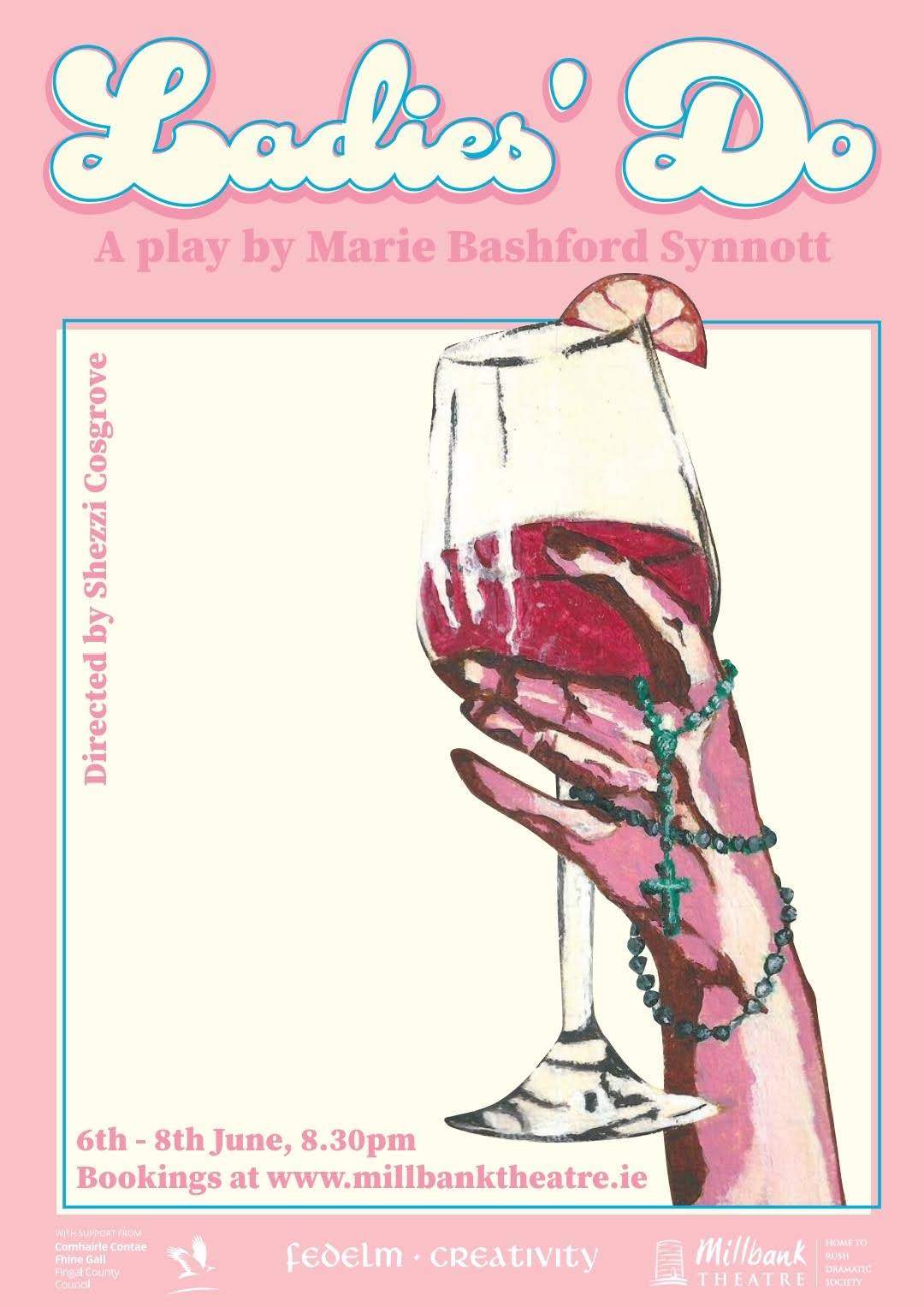 A poster for the play Ladies' Do; an upraised woman's hand, wrapped in a Catholic rosary, holds up a half-filled wine glass.